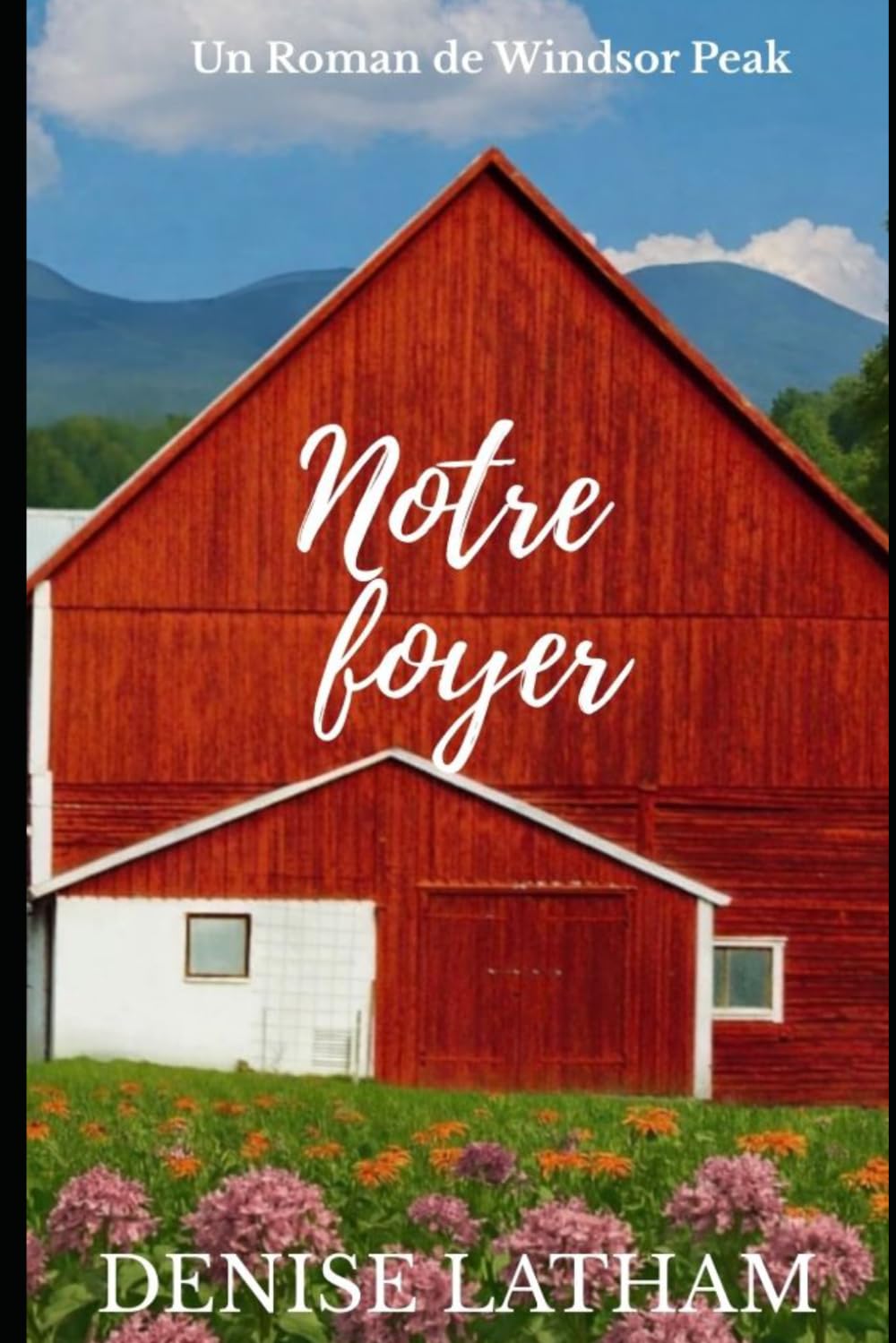 Notre foyer: Un roman de Windsor Peak (Série Windsor Peak)