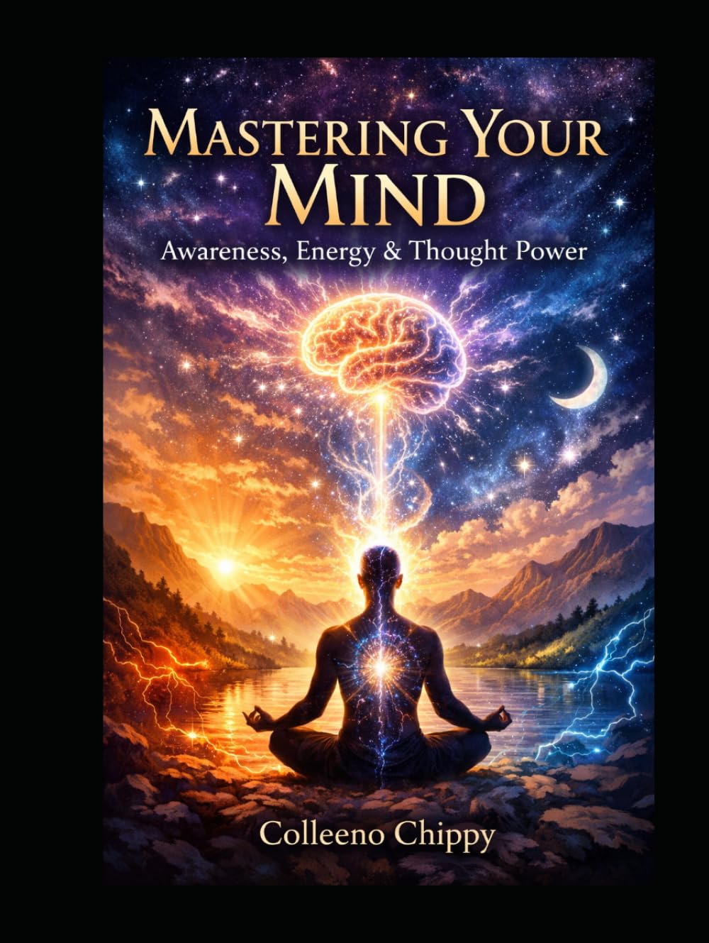 Mastering Your Mind: Awareness, Energy & Thought Power