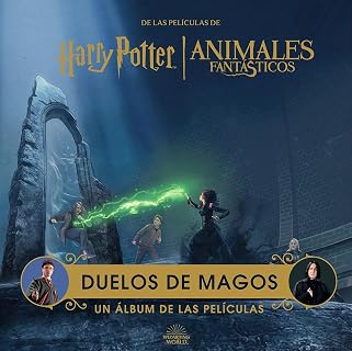 Harry Potter / Animales fantásticos: Duelos de magos. Un álbum de las películas