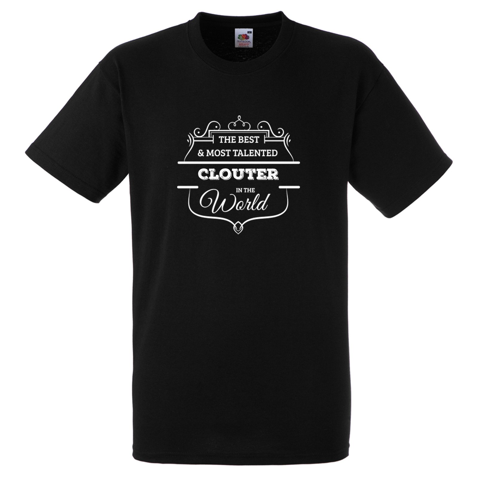 The Best and Most Talented Clouter in The World T Shirt Husband Father Son Gift