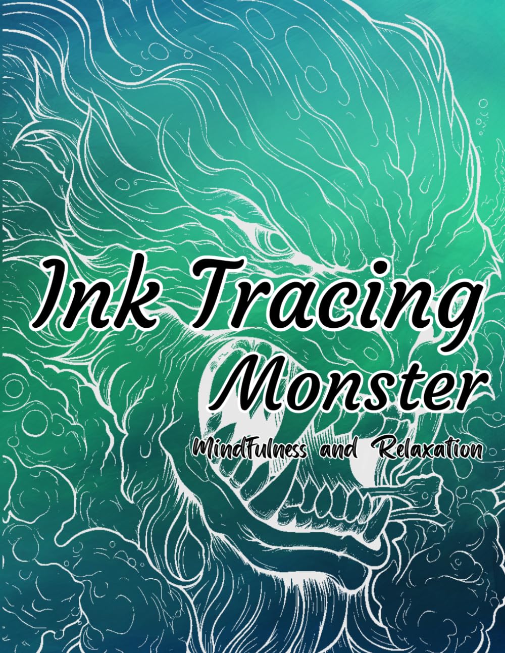 Ink Tracing Monster: Monstrous Ink Escapes: Mindfulness Landscapes for Relaxation: Escape into Tranquil Realms, Stress-Relieving Ink Tracings for Anxiety Relief, 50 Images