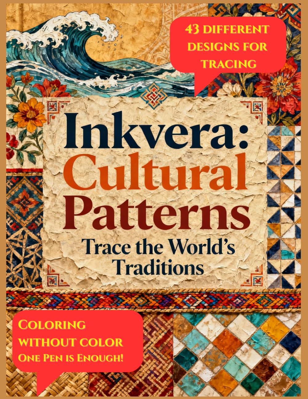 Inkvera: Cultural Patterns Ink Tracing: Reverse Coloring Book of Ethnic Designs, Global Traditional Patterns, Folk Art Tracing, Textile Motifs, ... Historical Patterns for Mindful Creativity