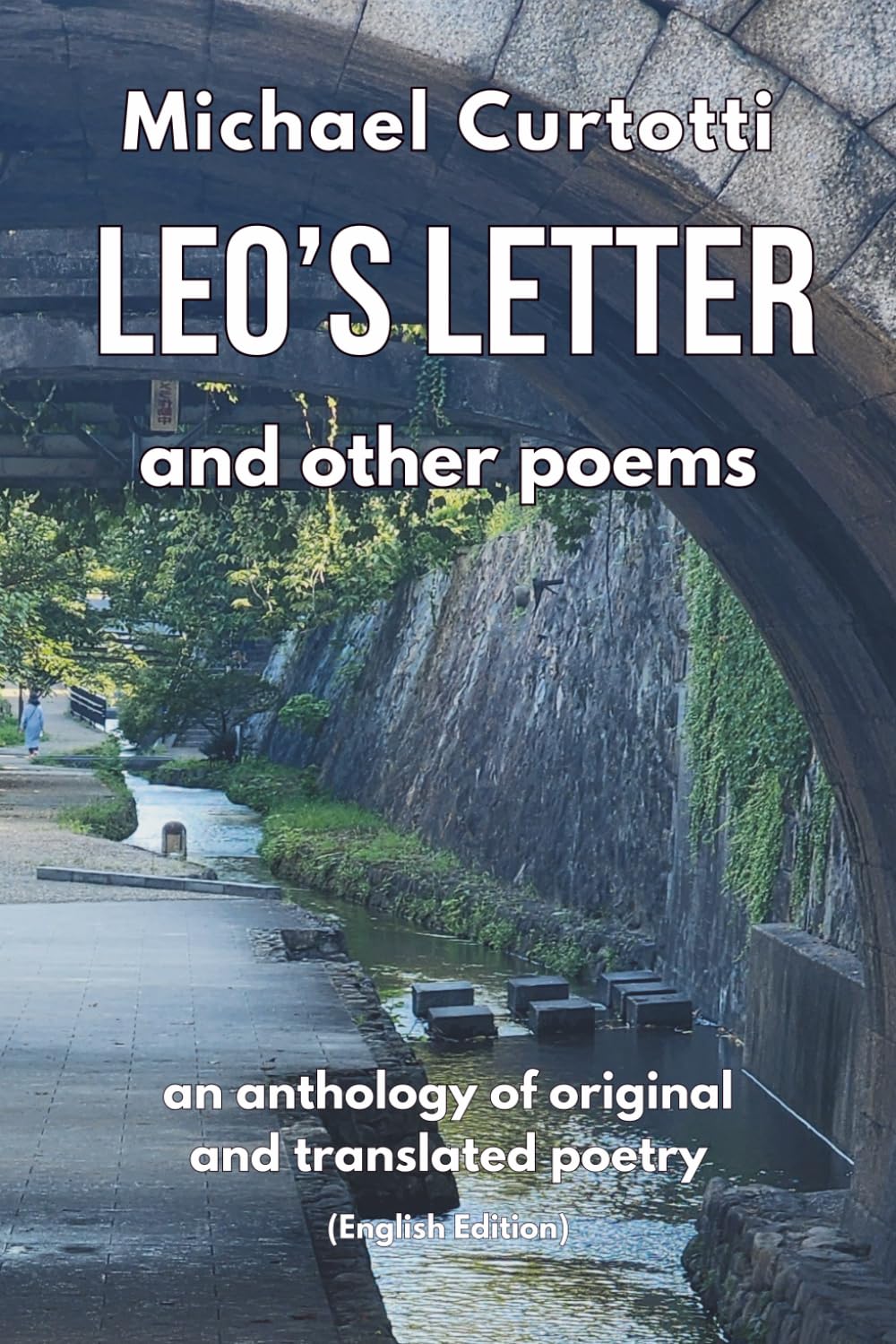Leo's Letter and Other Poems: An anthology of original and translated poetry (English Edition) (POETRY SERIES)