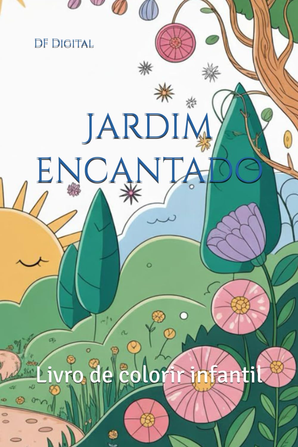 Jardim encantado: Livro de colorir infantil