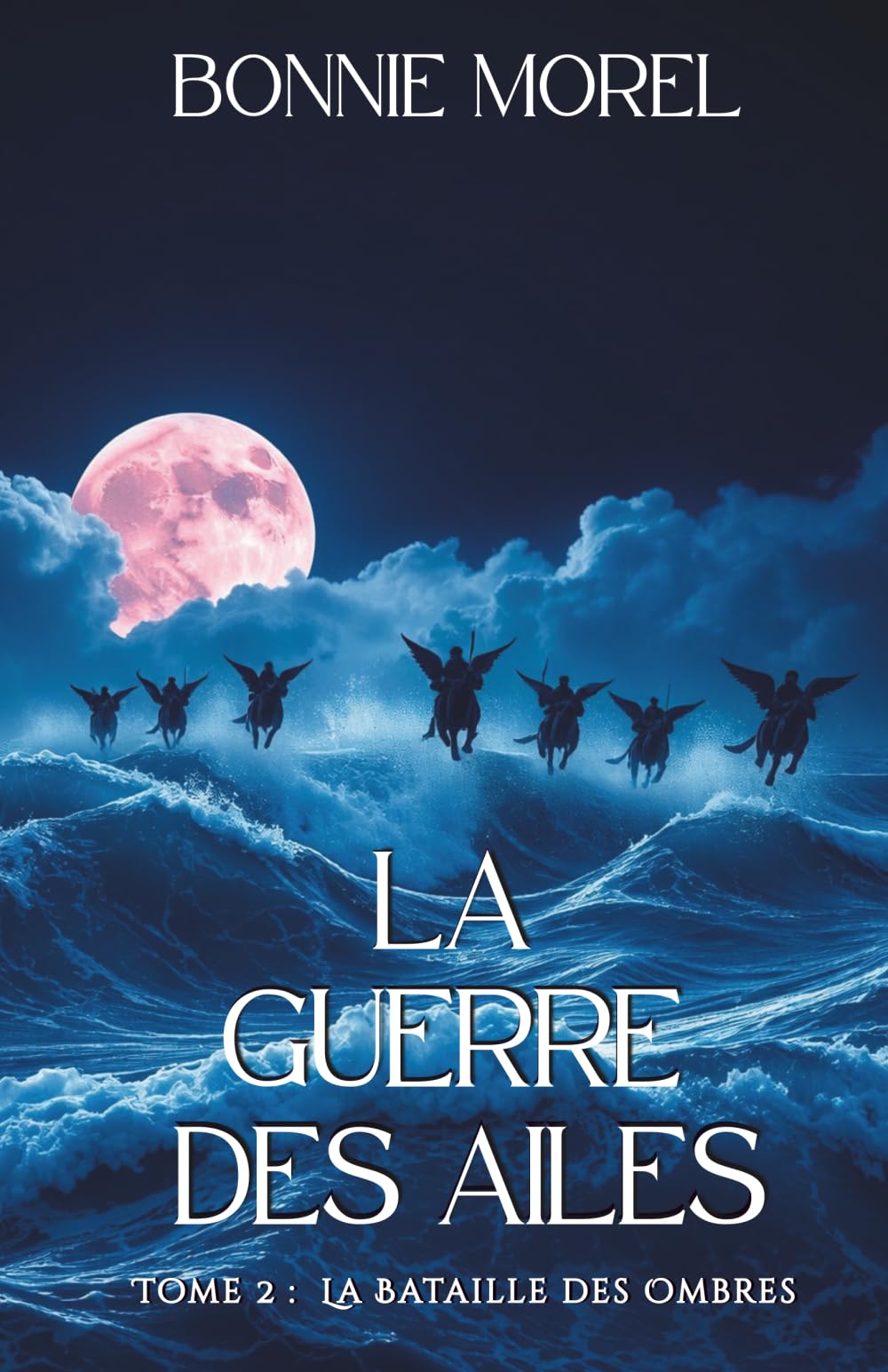 La Guerre des Ailes, tome 2: La Bataille des Ombres