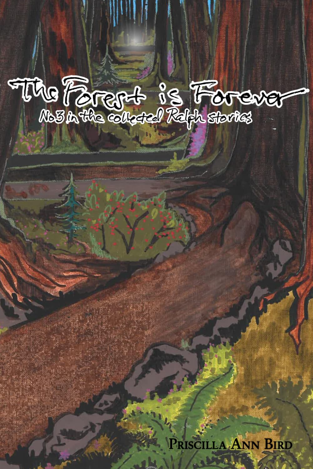 The Forest is Forever: No. 3 in The Collected Ralph Stories
