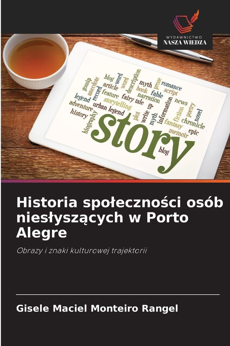 Historia spo¿eczno¿ci osób nies¿ysz¿cych w Porto Alegre: Obrazy i znaki kulturowej trajektorii