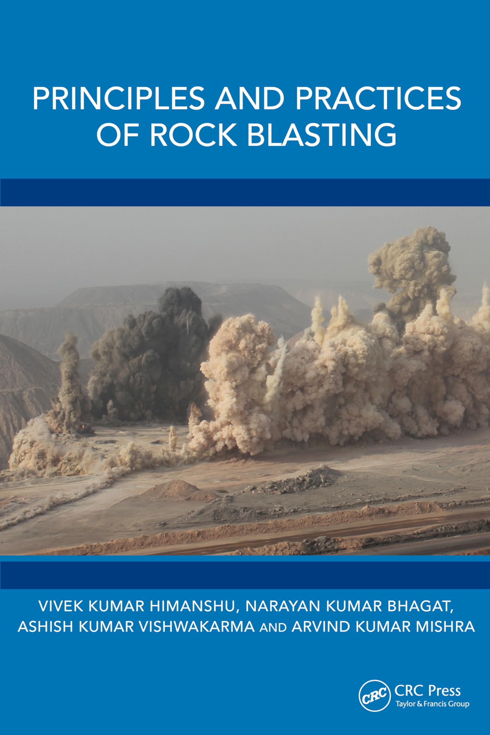 Principles and Practices of Rock Blasting by Vivek Kumar Hima... - 9781032610245