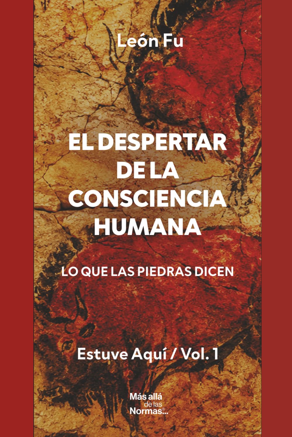 El Despertar de la Consciencia Humana: Lo que las piedras dicen: 1 (Estuve Aquí)