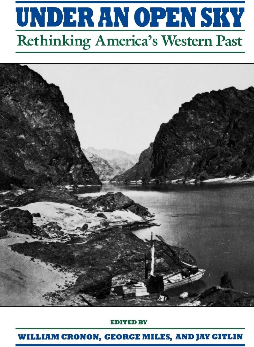 Under an Open Sky: Rethinking America's Western Past