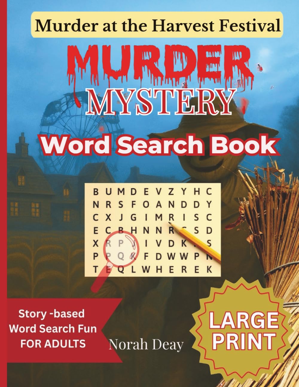 Murder At The Harvest Festival: Large Print, Story-Based Murder Mystery, Word Search Puzzle (The Penny Primrose Murder-Mystery Puzzle Series)