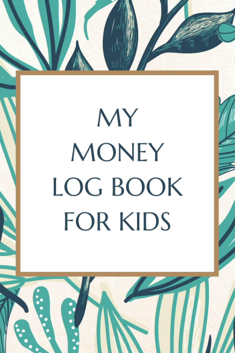 my money log book for kids: savings account register book for kids, 100 pages, savings account ledger for kids, money education for kids book