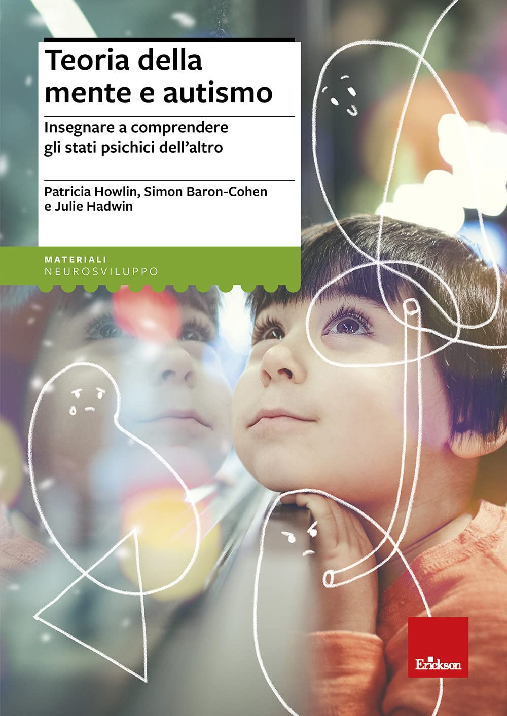 Teoria della mente e autismo. Insegnare a comprendere gli stati psichici dell'altro- La copertina puo variare!