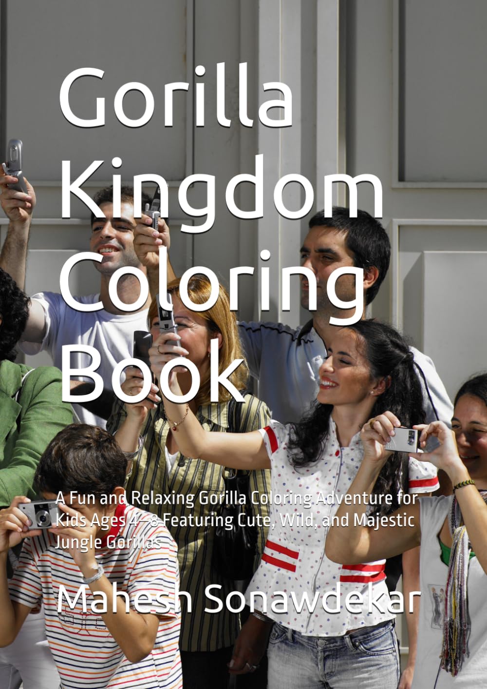 Gorilla Kingdom Coloring Book: A Fun and Relaxing Gorilla Coloring Adventure for Kids Ages 4–8 Featuring Cute, Wild, and Majestic Jungle Gorillas