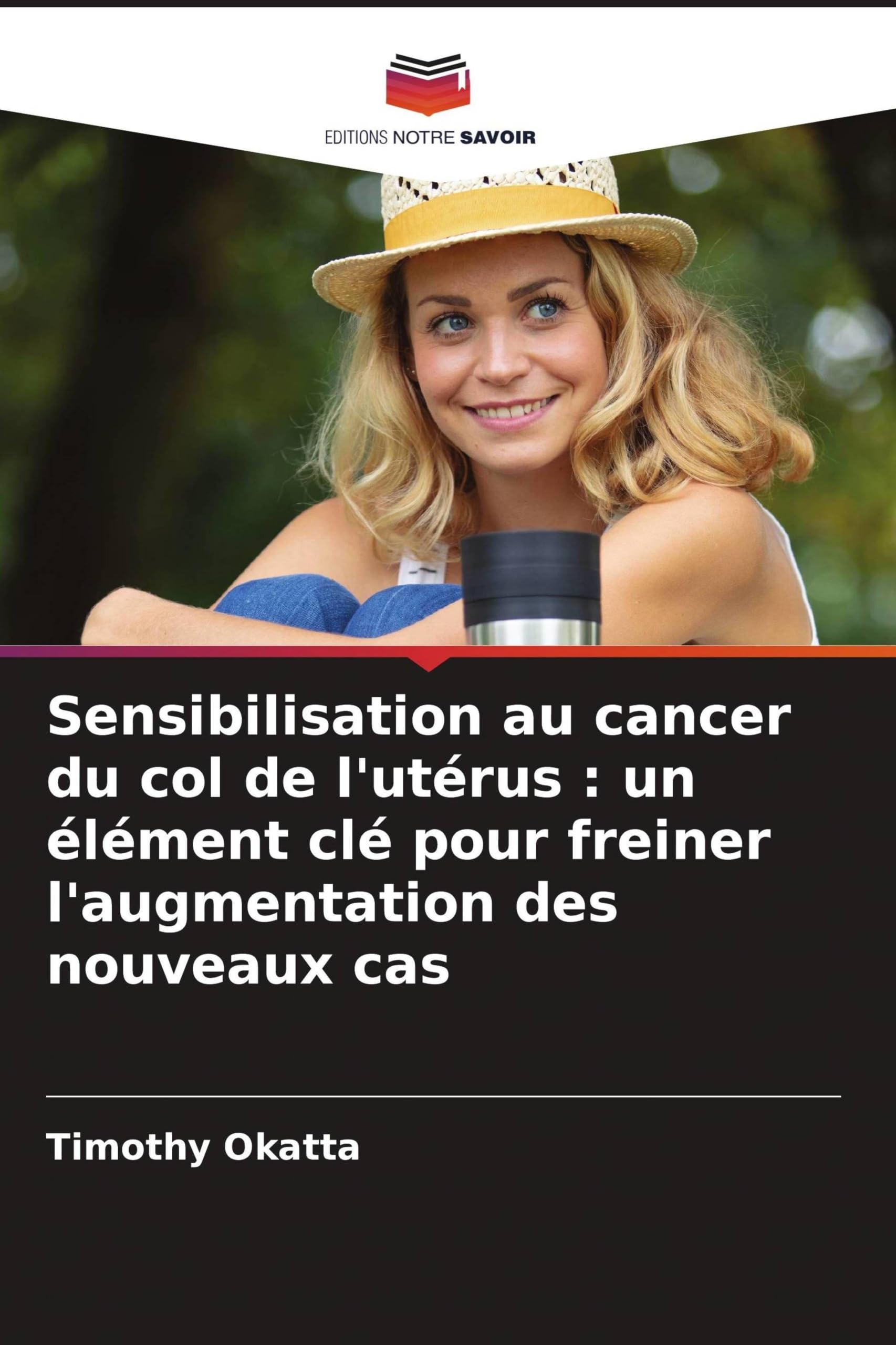 Sensibilisation au cancer du col de l'utérus : un élément clé pour freiner l'augmentation des nouveaux cas