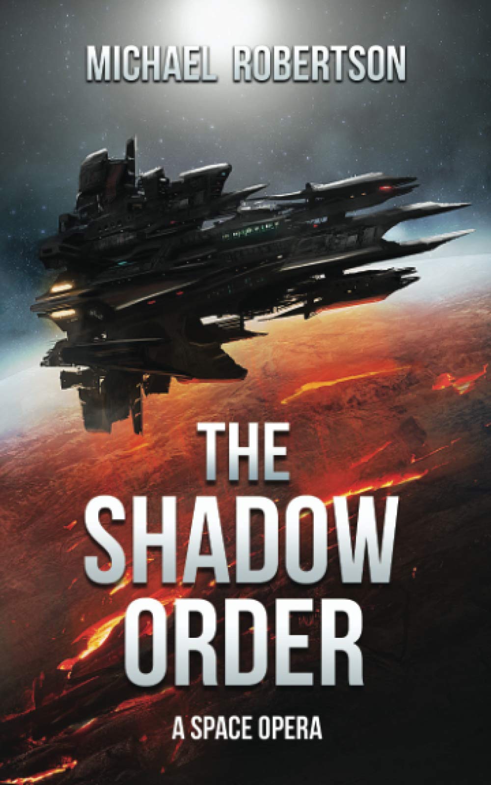 The Shadow Order: A Space Opera (The Shadow Order - The Complete Series)