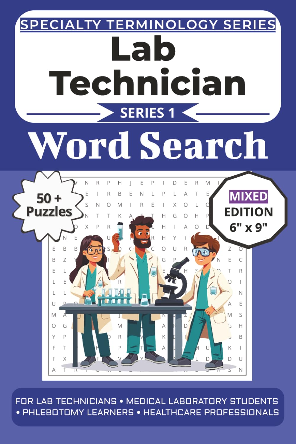 The Ultimate Lab Technician Terminology Word Search: Puzzles for Lab Technicians, Medical Laboratory Students, Phlebotomy Learners, and Healthcare ... Specialty Terminology Puzzle Book Series)
