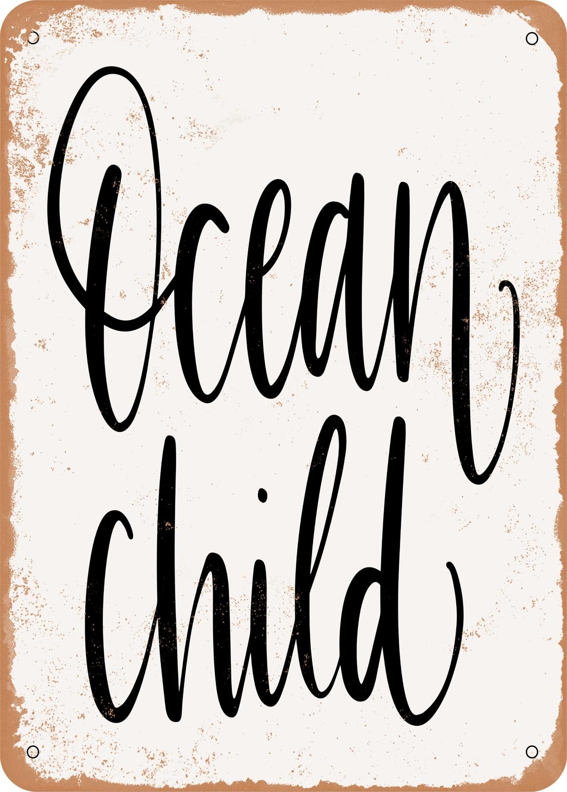 Miaomansenstore Metal Sign - Ocean Child - Vintage Rusty Look Home Decor