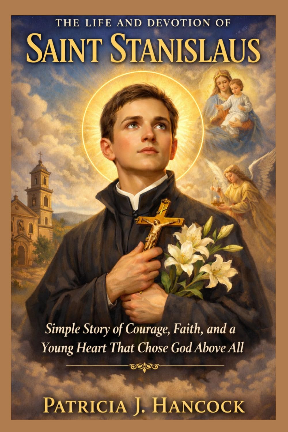 the life and devotion of Saint Stanislaus (Devotional Saint Stories and Biographies)