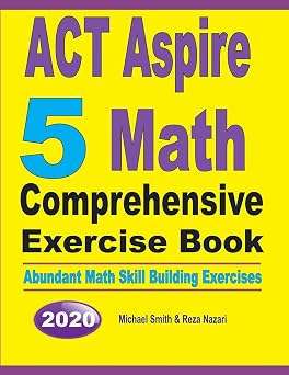 ACT Aspire 5 Math Comprehensive Exercise Book Abundant Math Skill Building Exercises