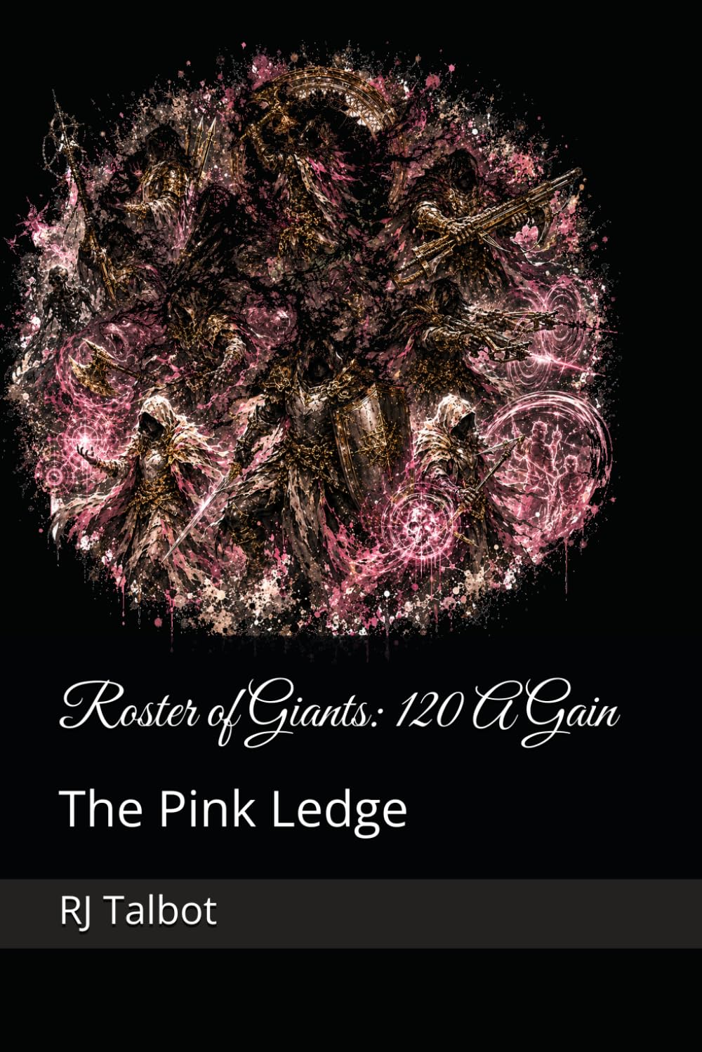 Roster of Giants: 120 A Gain: The Pink Ledge (Hostile Shores Offline (Online))