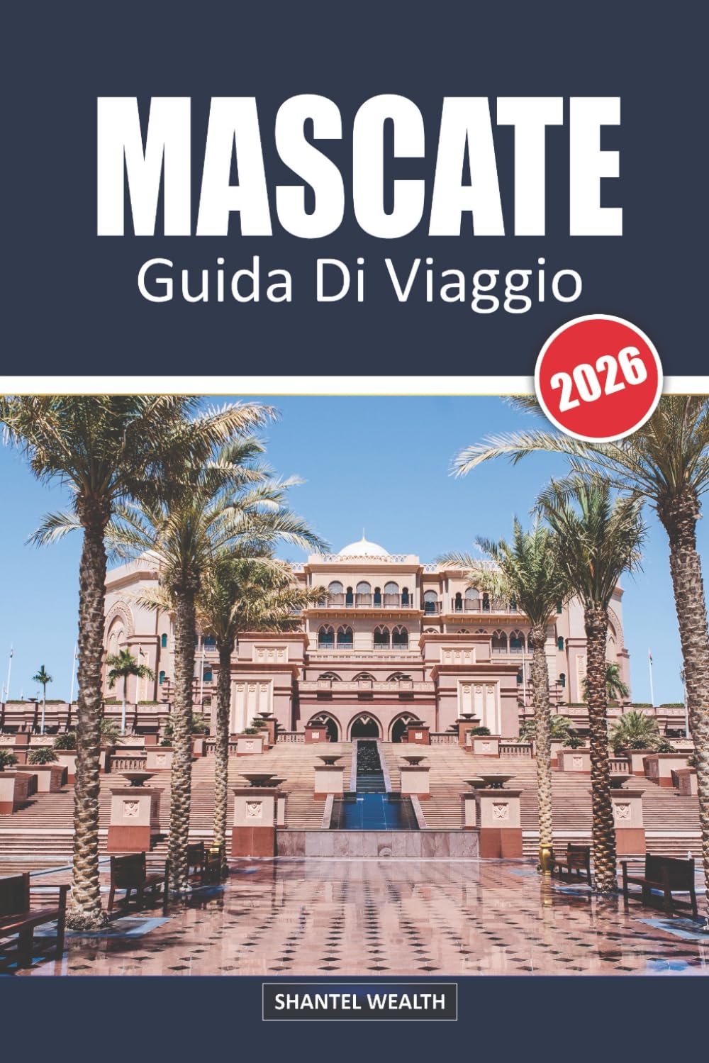 MASCATE GUIDA DI VIAGGIO 2026: Mascate scoperta: il viaggio di un locale attraverso la capitale dell'Oman