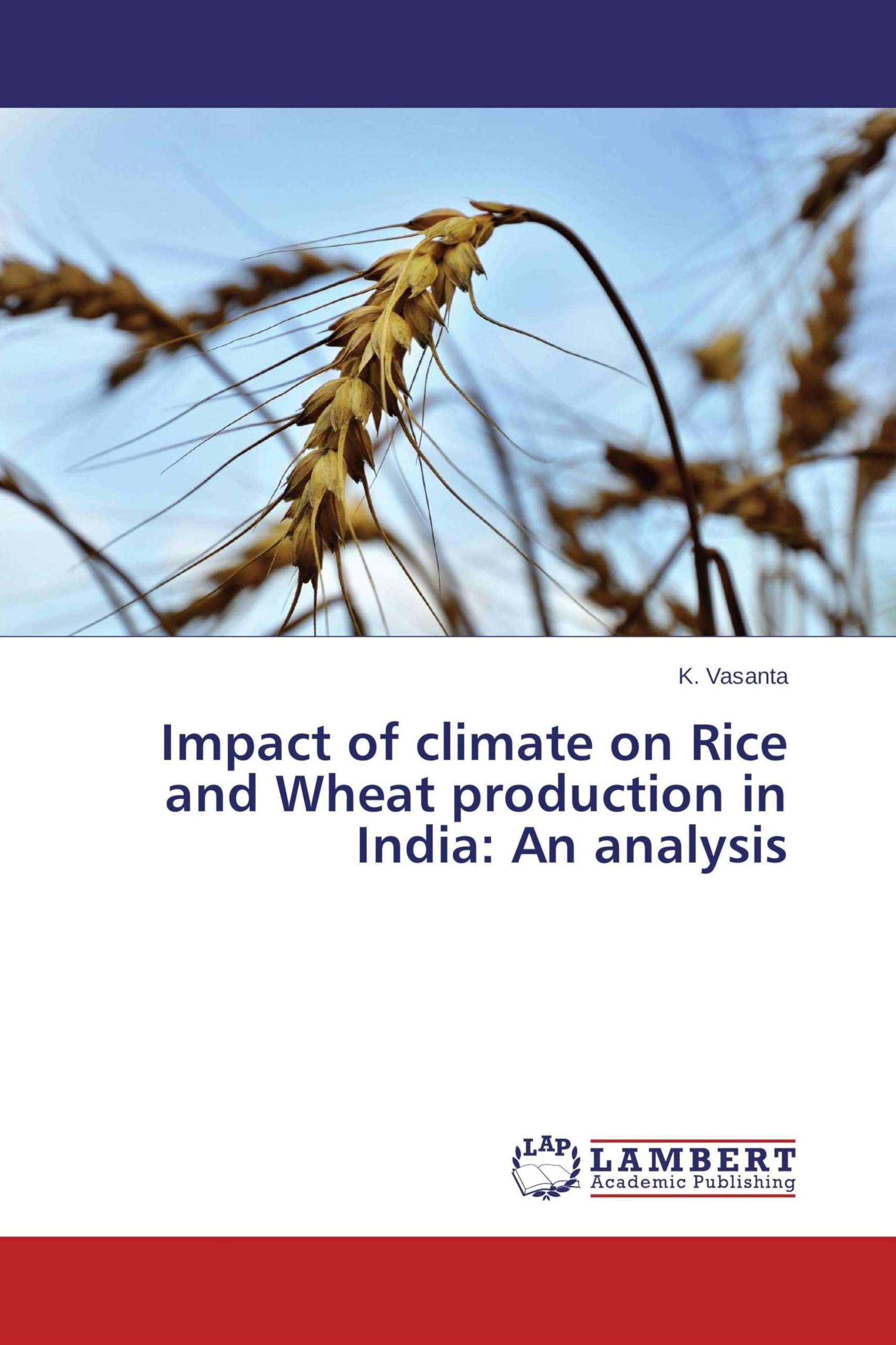 Impact of climate on Rice and Wheat production in India: An analysis