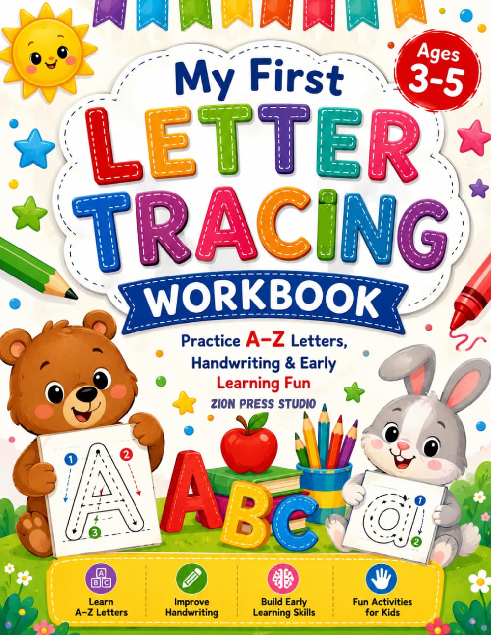 My First Letter Tracing Workbook: Practice A-Z Letters, Handwriting & Early Learning Fun