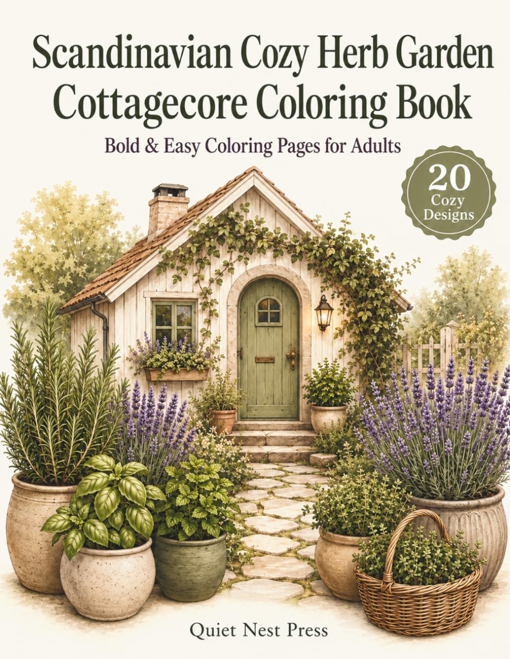 Scandinavian Cozy Herb Garden: Cottagecore Coloring Book: Bold & Easy Coloring Pages for Adults