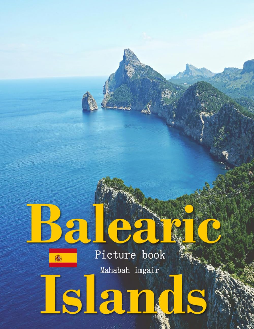 Balearic Islands: A Timeless Visual Journey — A Coffee Table Photo Collection