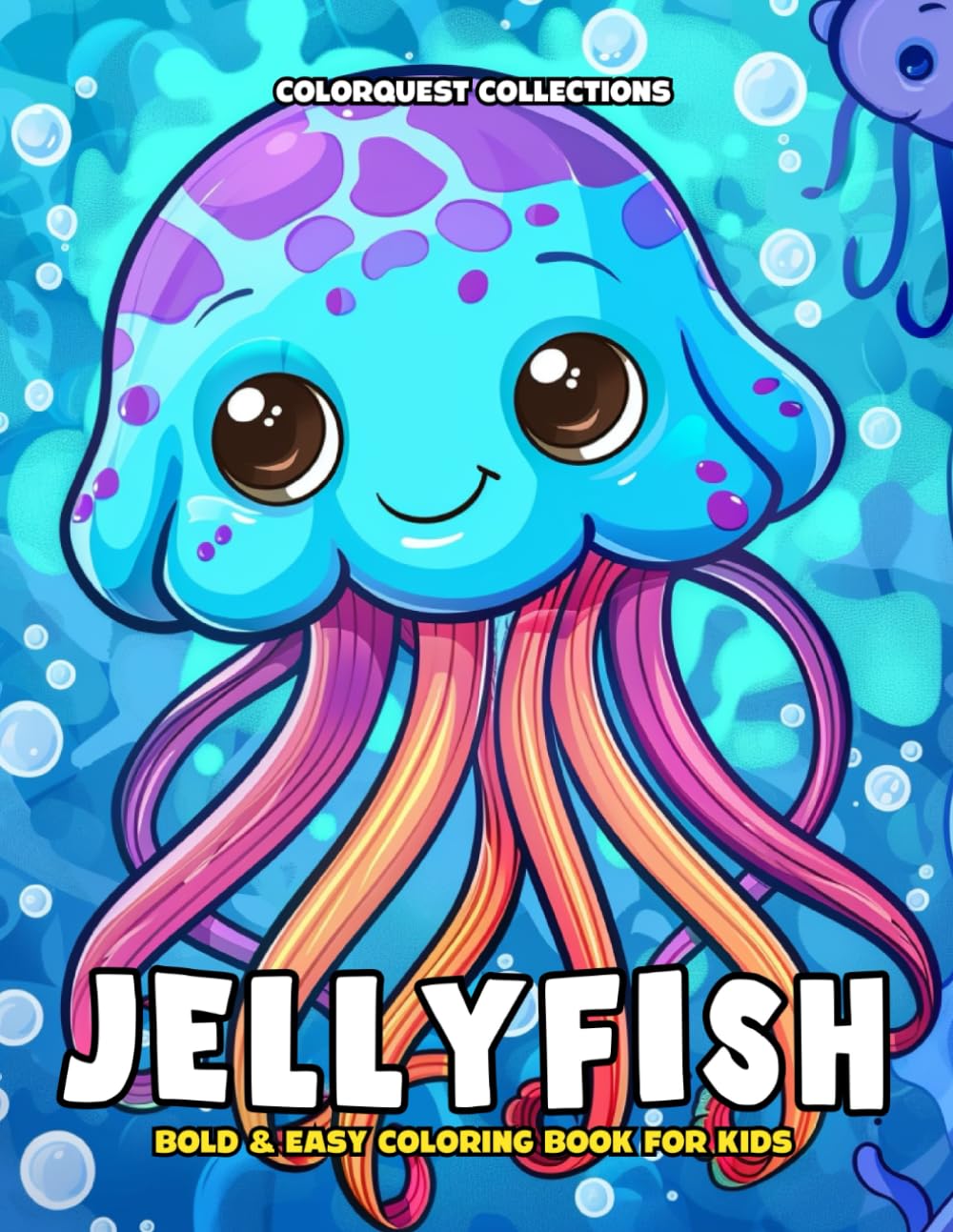 Jellyfish: Bold & Easy Coloring Book for Kids Featuring Jellyfish and Ocean Themed Pages to Color (Cute Animal Coloring Books for Kids)