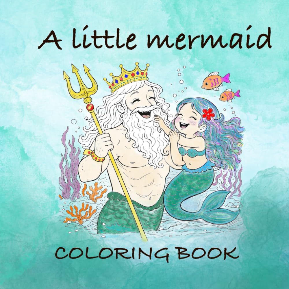 A little mermaid: -COLORING BOOK-