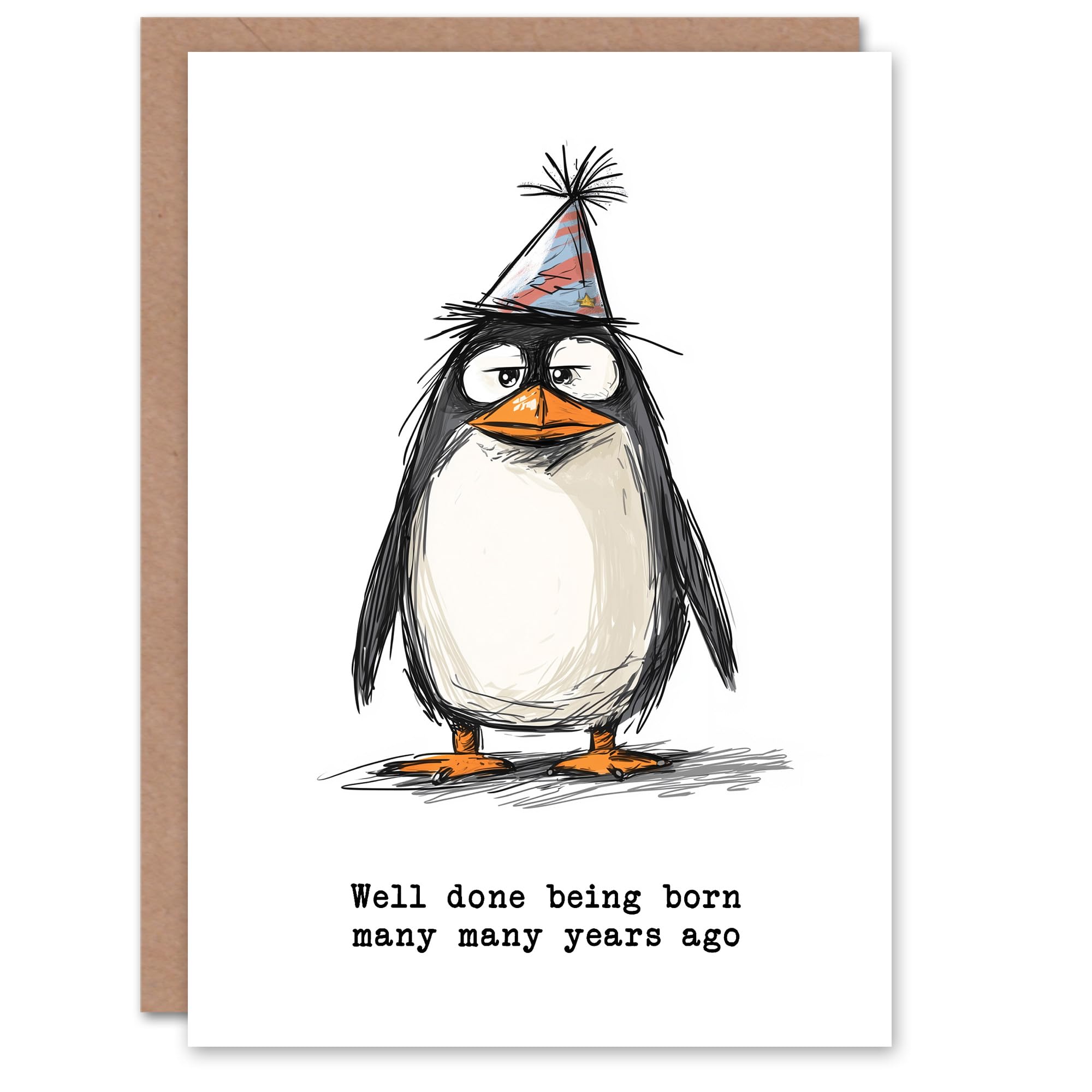 Artery8 Sarcastic Penguin Well Done Born Many Years Ago Birthday Card