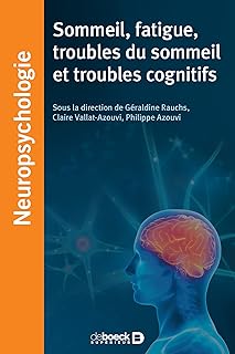 Sommeil, fatigue, troubles du sommeil et troubles cognitifs