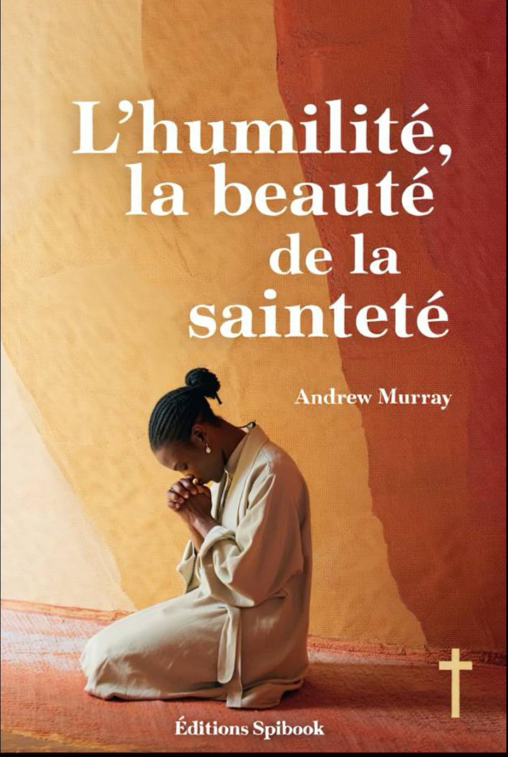 L'humilité, la beauté de la sainteté