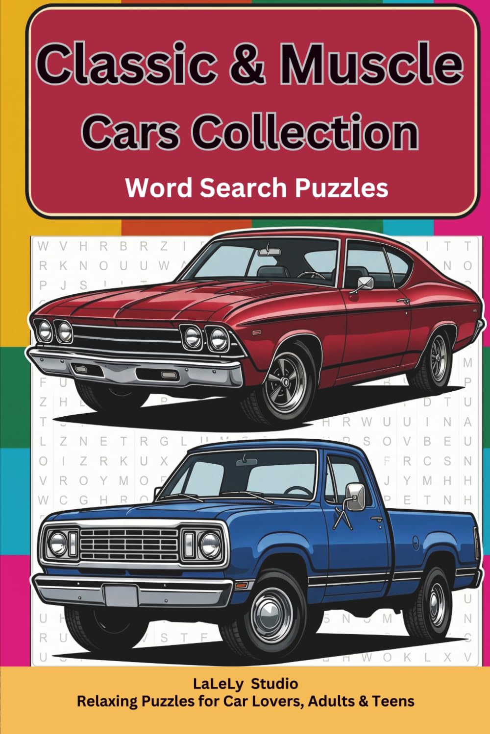 Classic & Muscle Cars Collection Word Search Puzzles: Vintage Legends & Timeless Automotive Icons