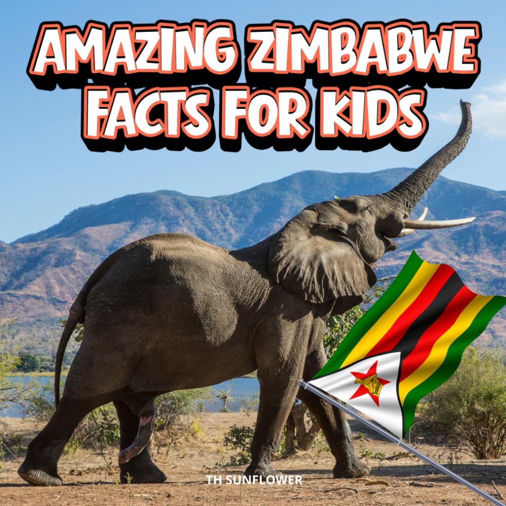 Amazing Zimbabwe Facts for Kids: A Fun Travel and Learning Book with Color Photos About Zimbabwe’s Victoria Falls, Wildlife, Great Zimbabwe Ruins, ... and History (Amazing World Facts for Kids)