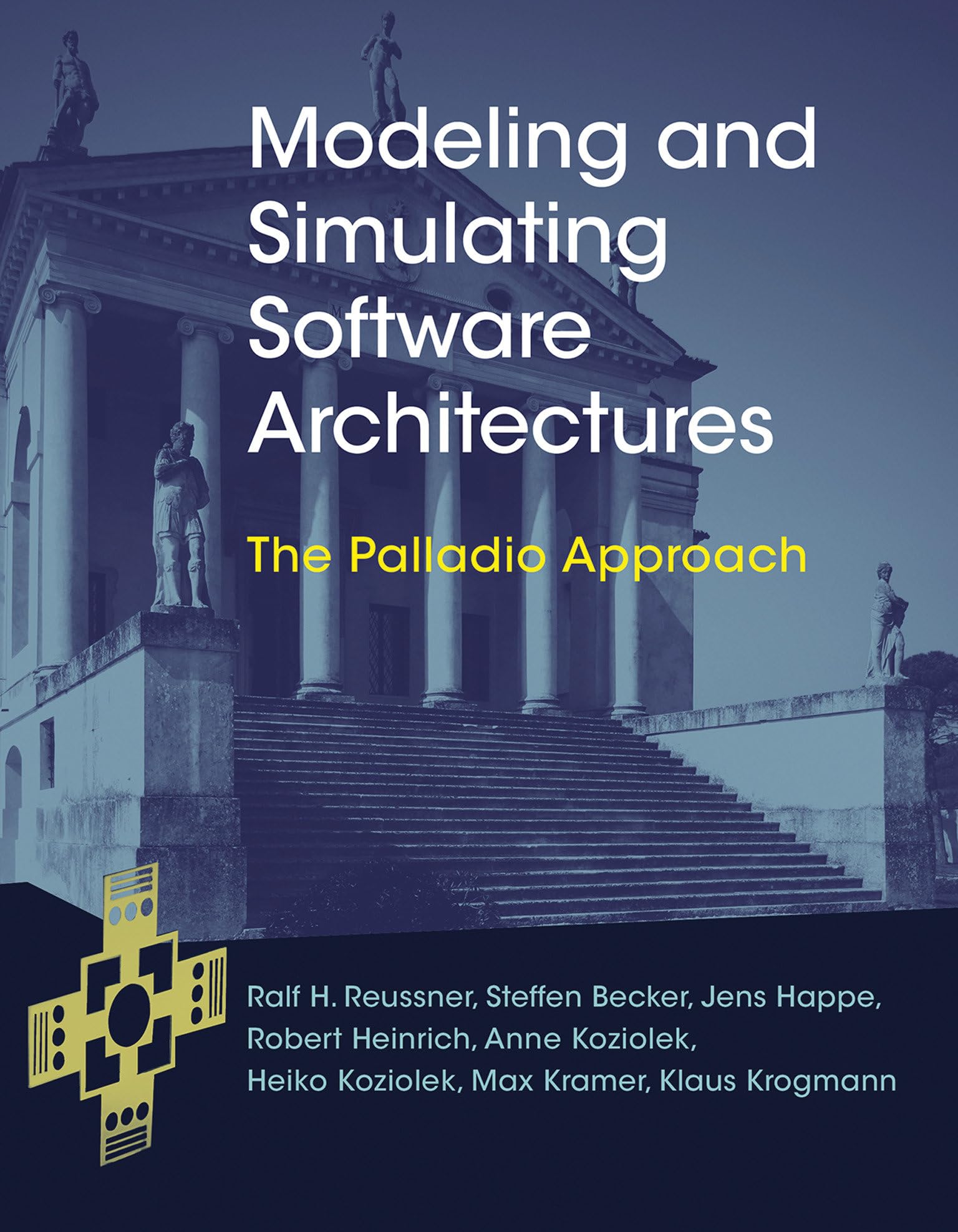 Modeling and Simulating Software Architectures: The Palladio Approach (The MIT Press)