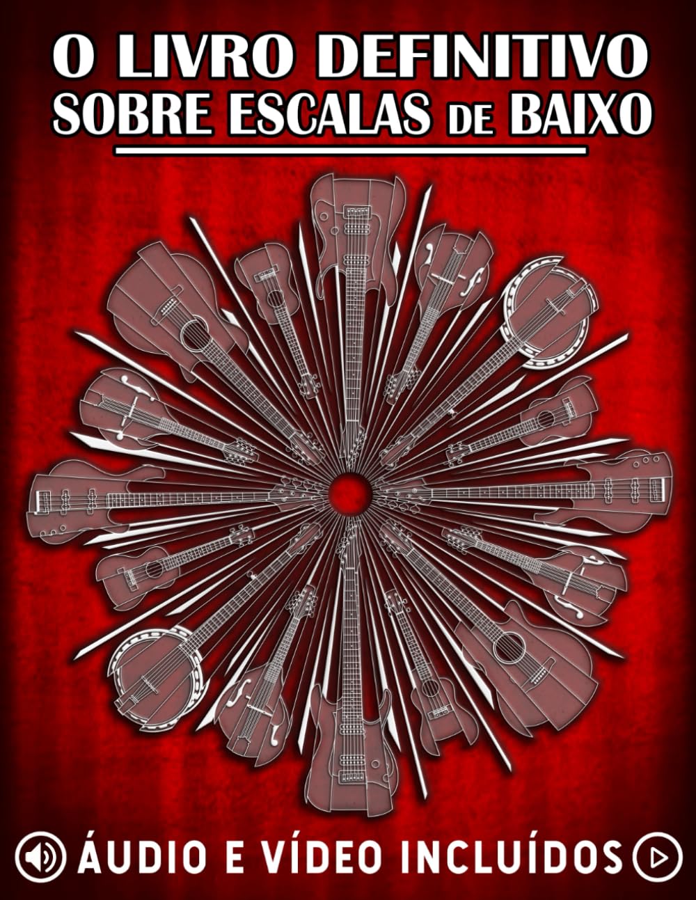 O Livro Definitivo Sobre Escalas De Baixo: Aprenda todas as escalas e modos essenciais para o baixo com exercícios, áudio e vídeo. (O Guia Definitivo para Baixistas sobre Acordes, Escalas e Arpejos)