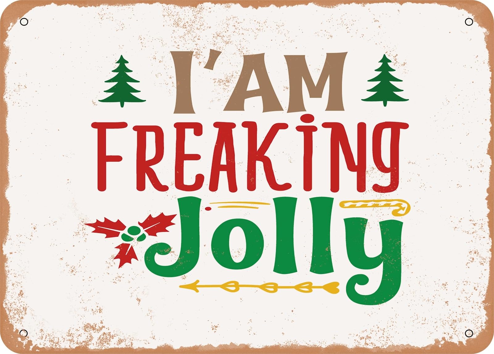 Miaomansenstore Metal Sign - I'm Freaking Jolly - Vintage Rusty Look Sign Home Decor