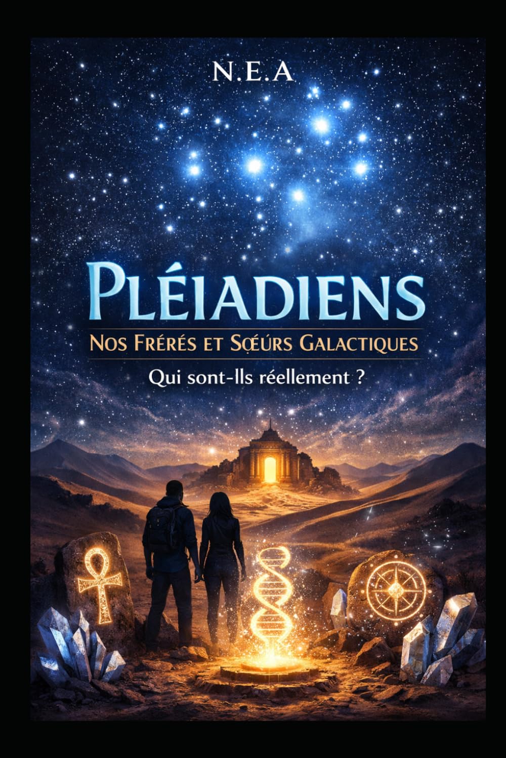 Pléiadiens, nos frères et soeurs galactiques: Qui sont-ils réellement ? (Qui était les annunakis ?)