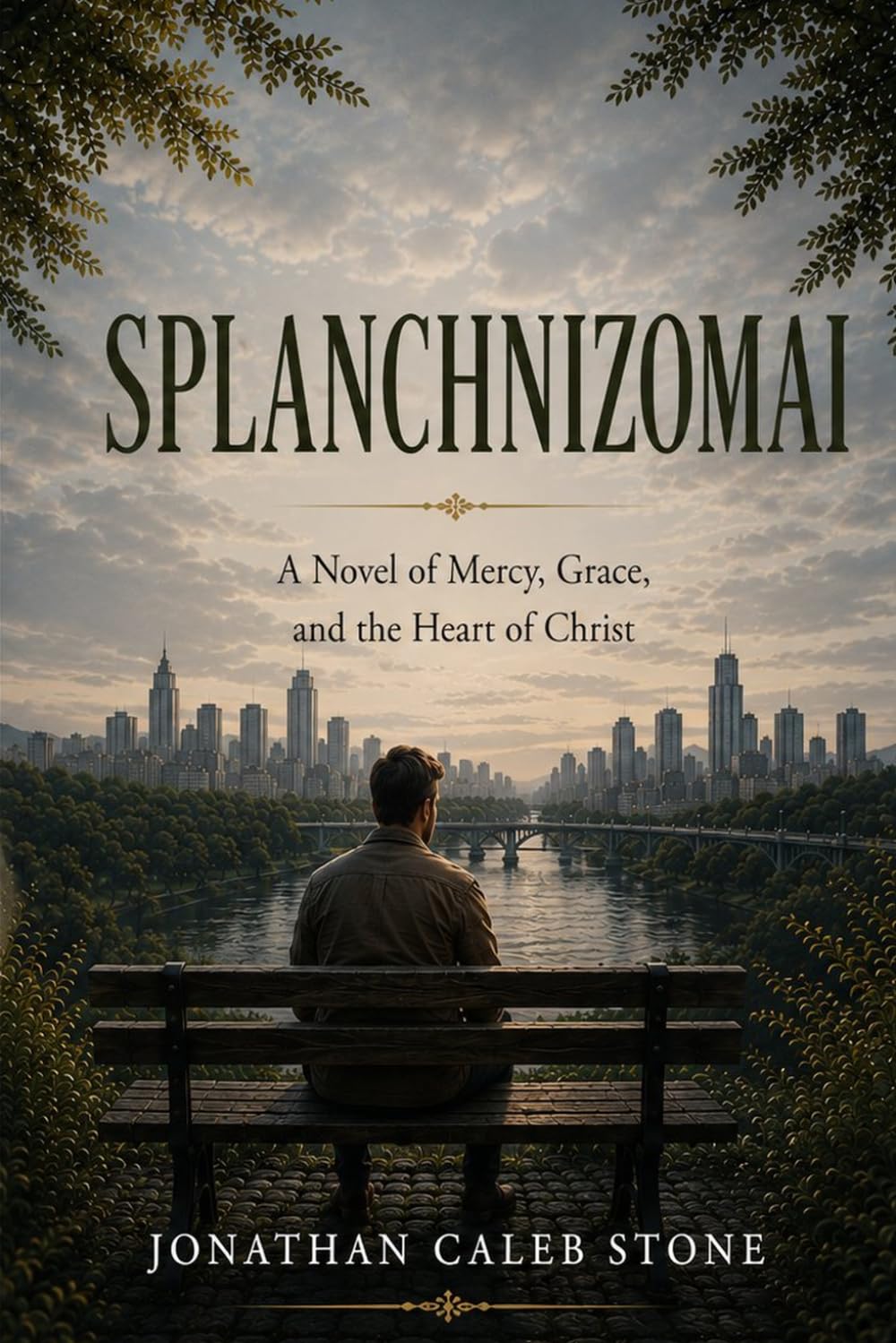 SPLANCHNIZOMAI: A Novel of Mercy, Grace, and the Heart of Christ