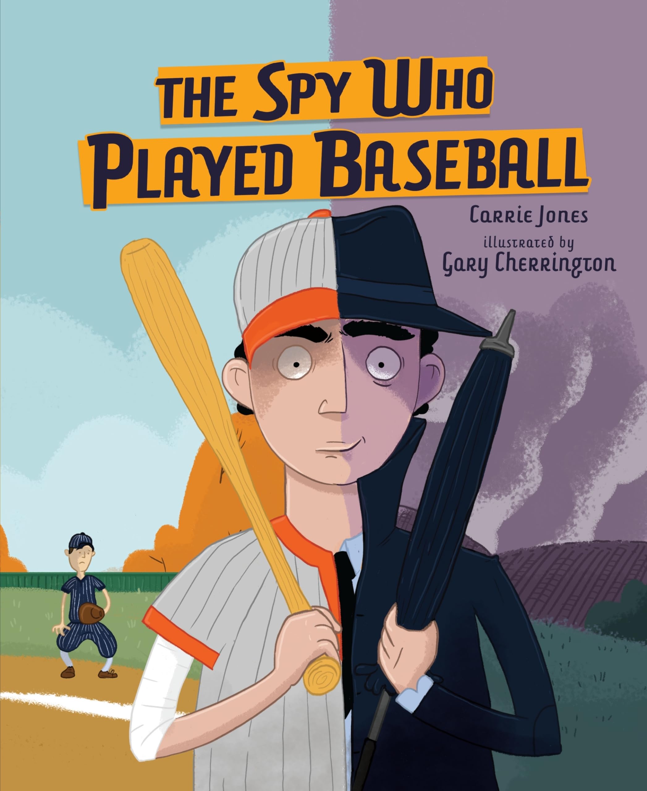 The Spy Who Played Baseball: Jones, Carrie, Cherrington, Gary:  9781512458640: Amazon.com: Books
