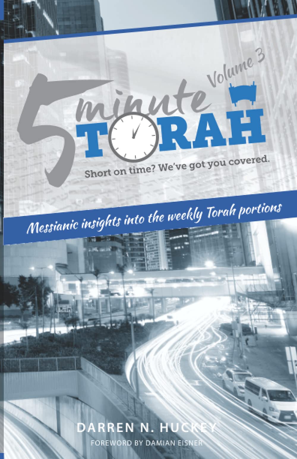 5 Minute Torah, Volume 3: Messianic Insights Into The Weekly Torah Portion