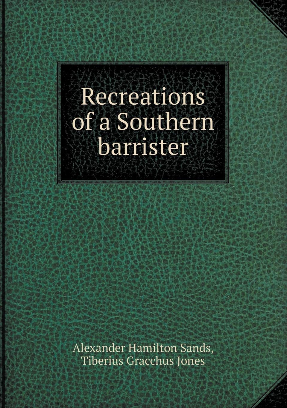 Recreations of a Southern Barrister