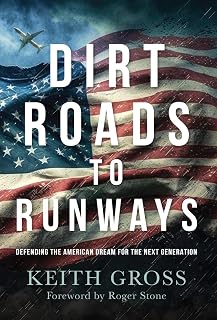 Dirt Roads to Runways: Defending the American Dream for the Next Generation