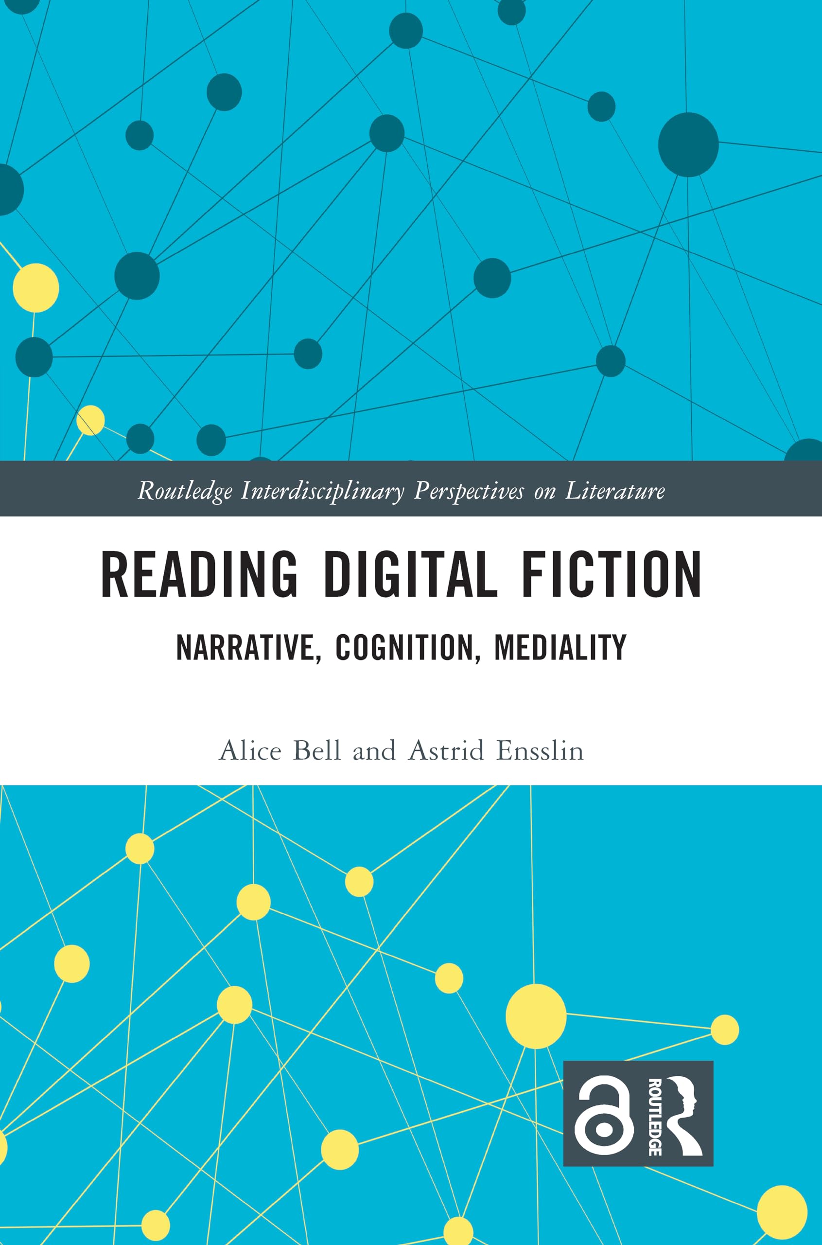 Reading Digital Fiction: Narrative, Cognition, Mediality (Routledge Interdisciplinary Perspectives on Literature)