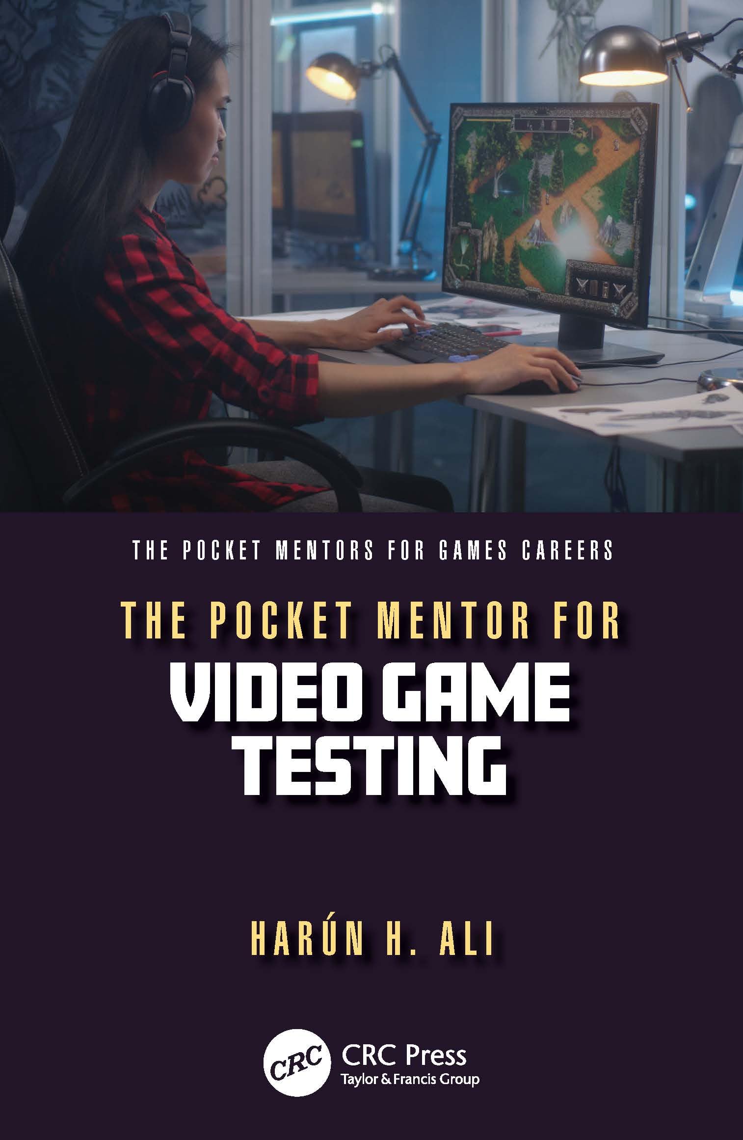 The Pocket Mentor for Video Game Testing (The Pocket Mentors for Games Careers)