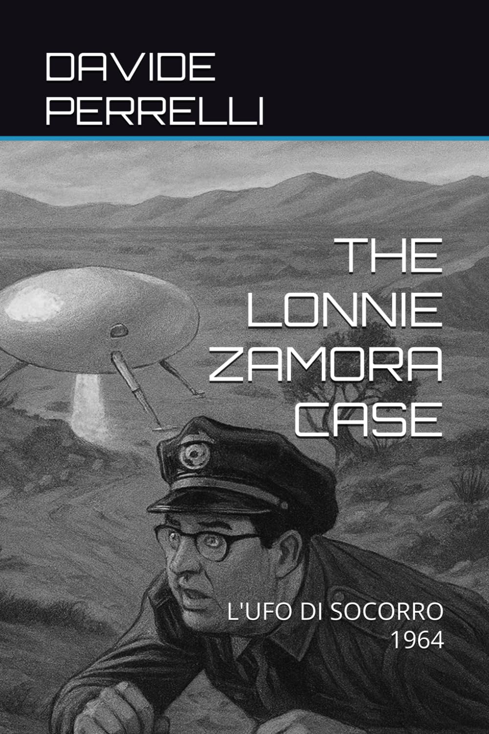 THE LONNIE ZAMORA CASE: L'UFO DI SOCORRO 1964