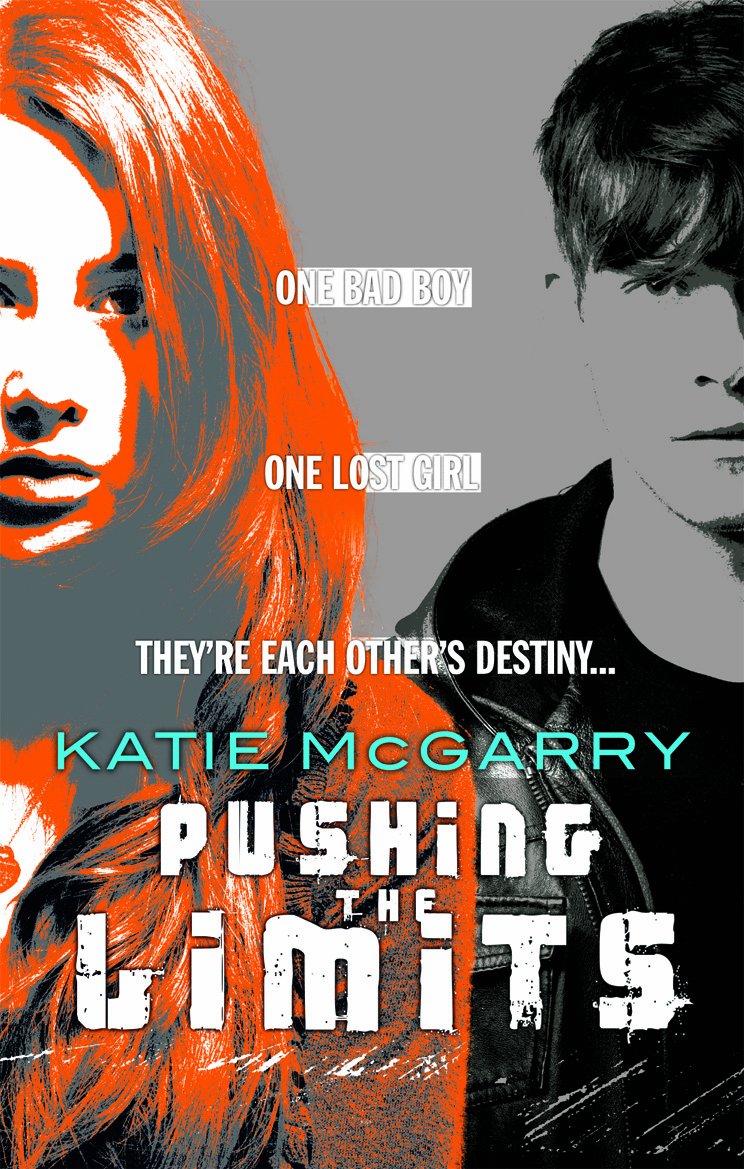 Pushing the Limits (A Pushing the Limits Novel) Katie McGarry